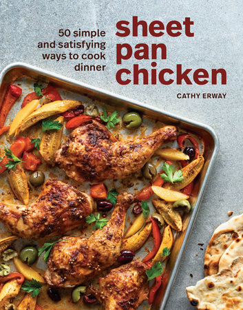 Sheet Pan Chicken by Cathy Erway: 9781984858542 | PenguinRandomHouse ...