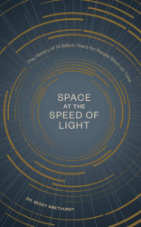 Space at the Speed of Light