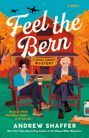 Feel the Bern by Andrew Shaffer