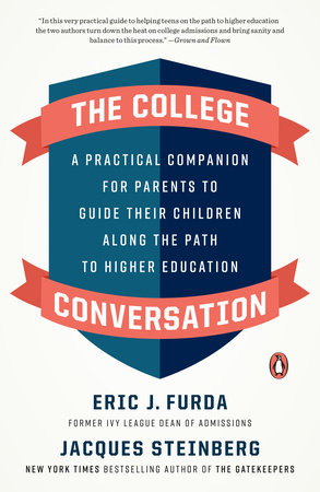 The College Conversation by Eric J. Furda and Jacques Steinberg