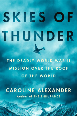 Skies of Thunder by Caroline Alexander