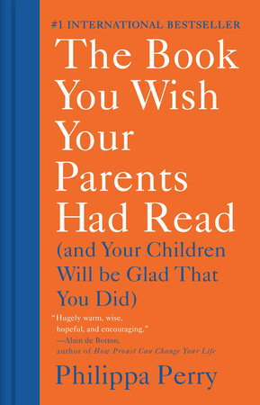 The Book You Wish Your Parents Had Read by Philippa Perry