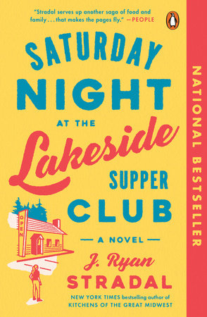 Saturday Night at the Lakeside Supper Club by J. Ryan Stradal