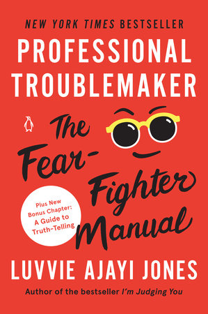 Professional Troublemaker by Luvvie Ajayi Jones