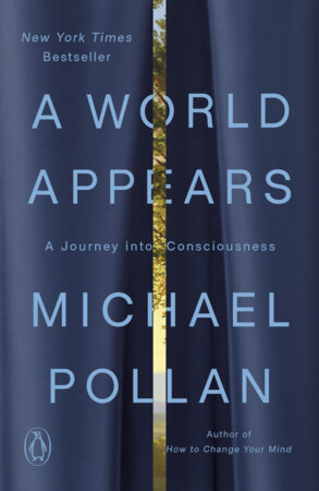 A World Appears by Michael Pollan