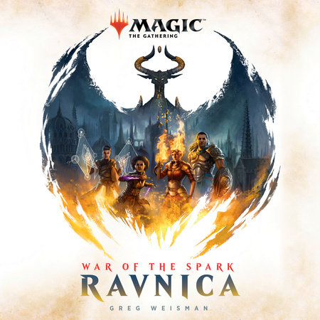 War of the Spark: Ravnica (Magic: The Gathering) by Greg Weisman