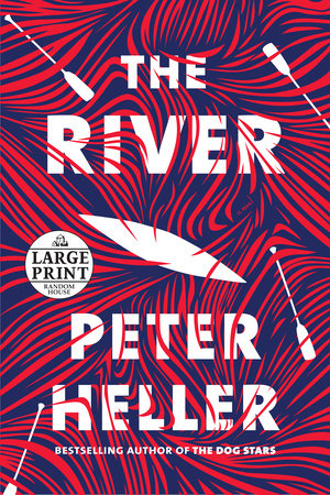 The River by Peter Heller