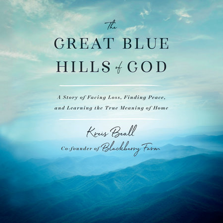 The Great Blue Hills of God by Kreis Beall