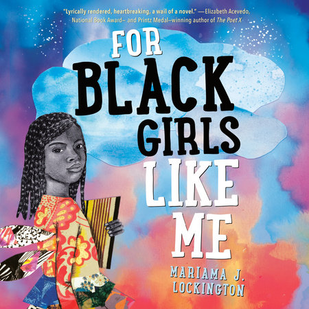 For Black Girls Like Me by Mariama Lockington