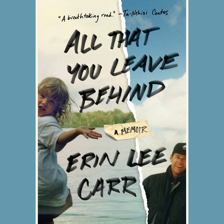 All That You Leave Behind by Erin Lee Carr