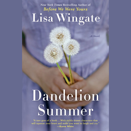 Dandelion Summer by Lisa Wingate