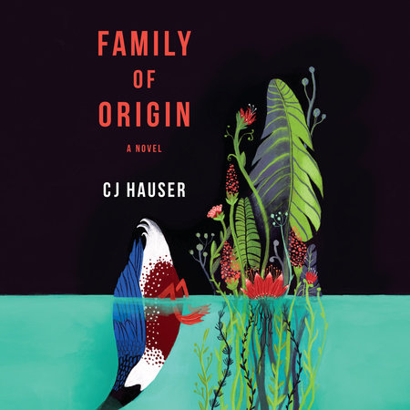 Family of Origin by CJ Hauser