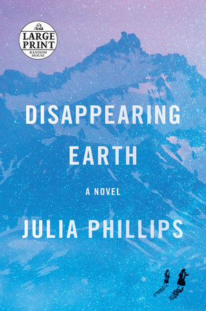 Disappearing Earth by Julia Phillips
