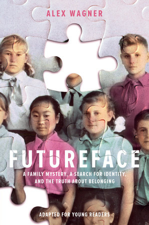 Futureface (Adapted for Young Readers) by Alex Wagner