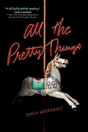 All the Pretty Things by Emily Arsenault
