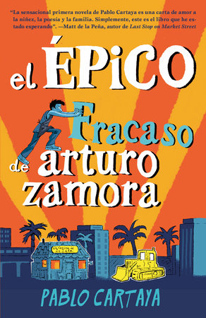 El épico fracaso de Arturo Zamora by Pablo Cartaya