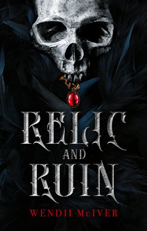 Relic and Ruin by Wendii Mciver