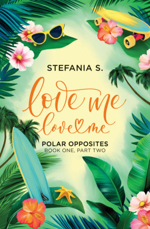 Love Me, Love Me: Polar Opposites by Stefania S