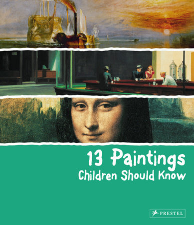13 Paintings Children Should Know by Angela Wenzel