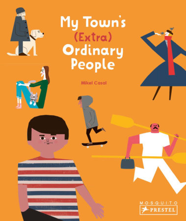 My Town's (Extra) Ordinary People by Mikel Casal