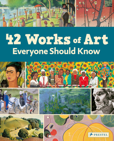 42 Works of Art Everyone Should Know by Brad Finger