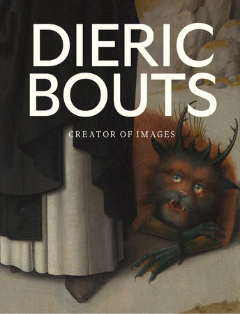 Dieric Bouts by Peter Carpreau and Stephan Kemperdick