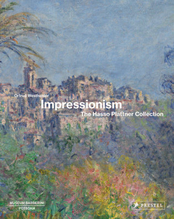 Impressionism by Ortrud Westheider