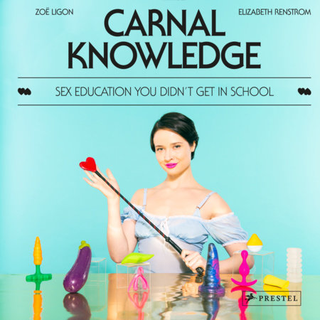 Carnal Knowledge by Zoë Ligon and Elizabeth Renstrom
