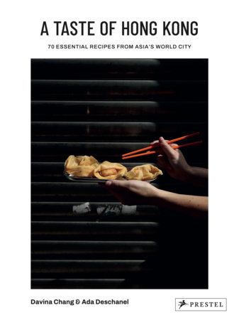 A Taste of Hong Kong by Davina Chang and Ada Deschanel