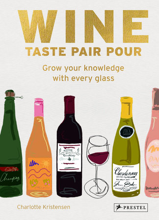 Wine  Taste Pair Pour by Charlotte Kristensen