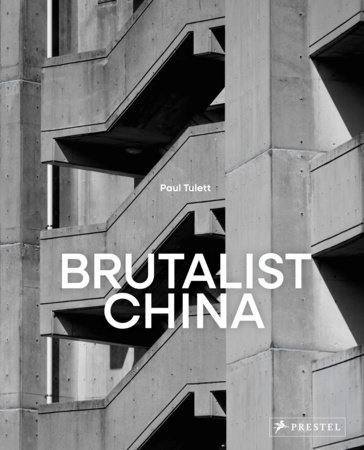 Brutalist China by Paul Tulett