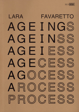 Aging Process by Lara Favaretto