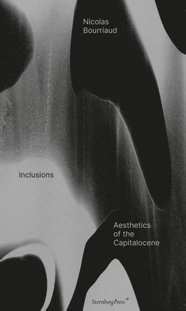 Inclusions by Nicolas Bourriaud