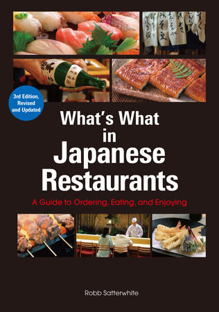 What's What in Japanese Restaurants by Robb Satterwhite