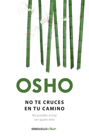 No te cruces en tu camino / Get Out of Your Own Way by Osho