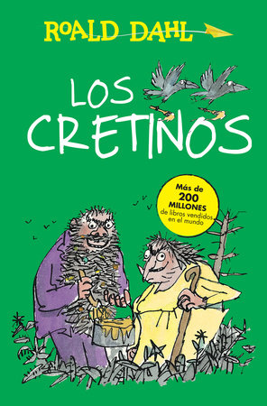 Los cretinos / The Twits by Roald Dahl