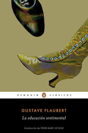 La educación sentimental / Sentimental Education by Gustave Flaubert