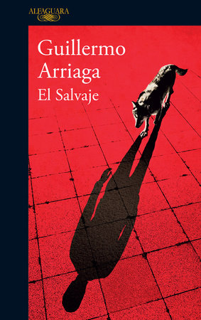 El salvaje / The Savage by Guillermo Arriaga