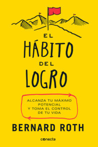 El hábito del logro / The Achievement Habit: Stop Wishing, Start Doing, and Take  Command of Your Life