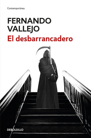 El desbarrancadero / The Edge of the Abyss by Fernando Vallejo