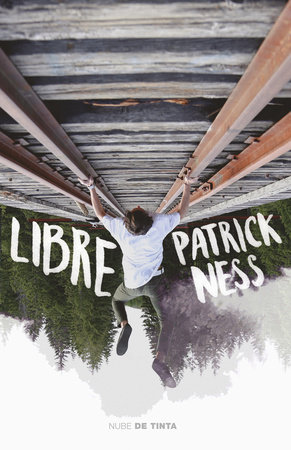 Libre / Release by Patrick Ness