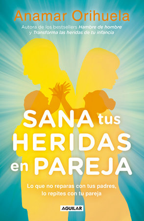 Sana tus heridas en pareja / Heal Your Wounds as a Couple by Anamar Orihuela