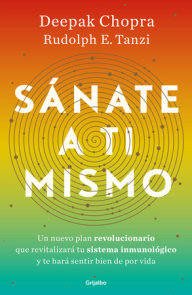 Sánate a ti mismo / The Healing Self: A Revolutionary New Plan to Supercharge Your Immunity and Stay Well for Life