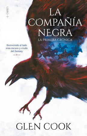 La Compañía Negra 1: La primera crónica / Chronicles of the Black Company 1: The Black Company by Glen Cook