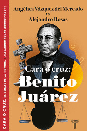 Cara o cruz: Benito Juárez / Heads or Tails: Benito Juarez by Angelica Vazquez Del Mercado