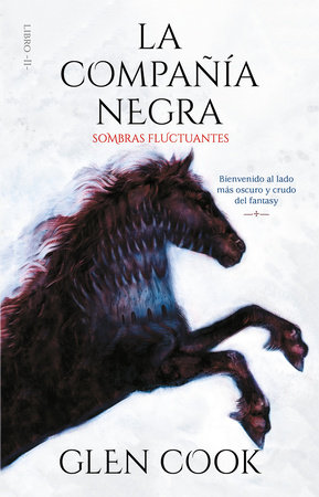 La Compañía Negra 2: Sombras fluctuantes / Chronicles of the Black Company 2: Shadow Linger by Gleen Cook