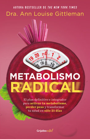 Metabolismo Radical / Radical metabolism by Ann Louise Gittleman, Ph.D., CNS