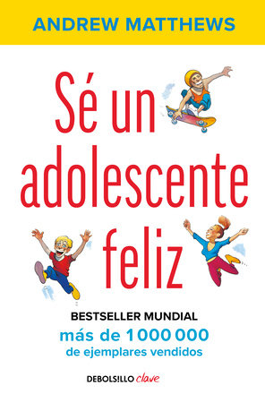 Sé un adolescente feliz / Being a Happy Teen by Andy Matthews