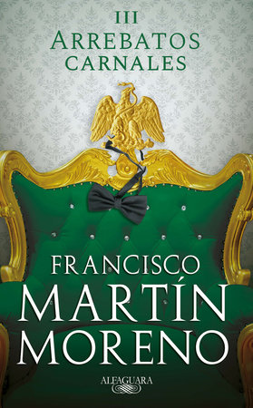 Arrebatos carnales 3 / Carnal Outbursts 3 by Francisco Martin Moreno