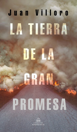 La tierra de la gran promesa / The Land of Great Promise by Juan Villoro